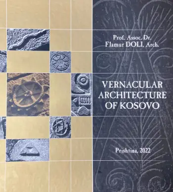 Vernacular Architecture Of Kosovo - Flamur Doli