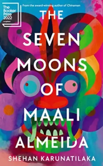 The Seven Moons Of Maali Almeida Winner Of The Booker - Shehan Karunatilaka