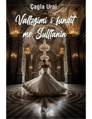 Vallezimi I Fundit Me Sulltanin - Cagla Ural