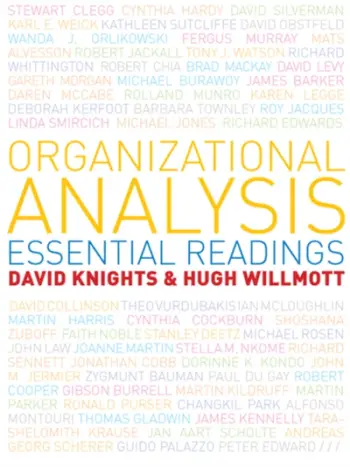 Organizational Analysis Essential Readings - David Knights