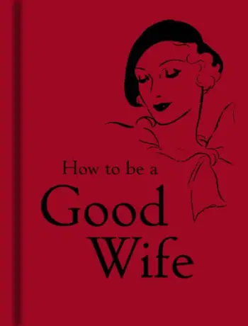 How To Be A Good Wife - Bodleian Libraries