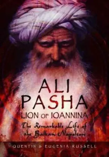 Ali Pasha Lion Of Janina - Eugenia Russell