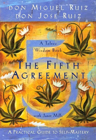 Fifth Agreement - Don Miguel Jr Ruiz - 1