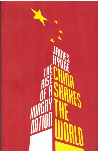 China Shakes The World - James Kynge - 1