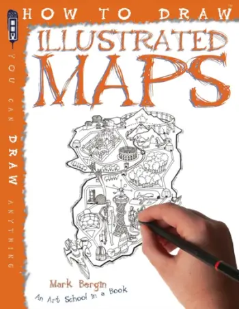 How To Draw Illustrated Maps - Bergin Mark