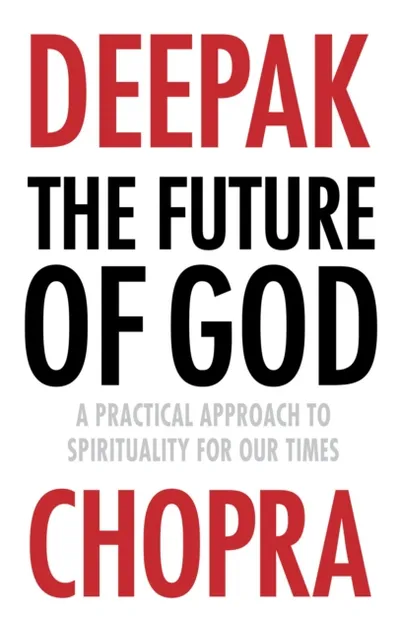 The Future Of God - Deepak Chopra - 1