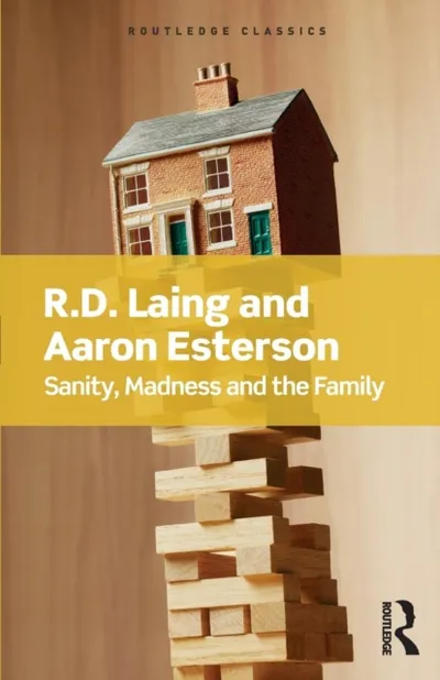 Sanity Madness And The Family - R D Laing Aaron Esterson - 1