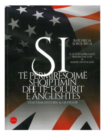 Si Te Permirsojme Shqiptimin Dhe Te Folurit E Anglishtes - Bato Bega Sokol Bega
