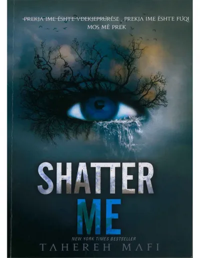 Shatter Me / Mos Me Prek - Tahereh Mafi - 1