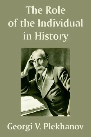 The Role Of The Individual I - Georgii Valentinovich Plekhan
