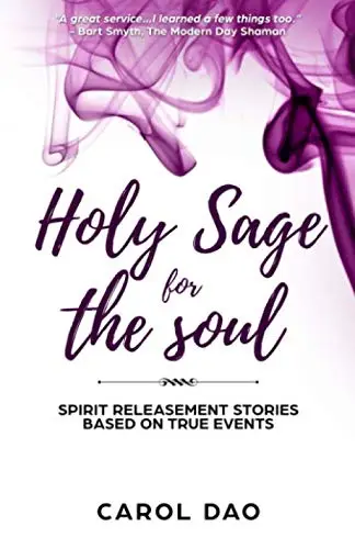 Holy Sage For The Soul - Carol Dao