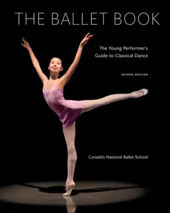 The Ballet Book The Young Performers - Canada's National Ballet School