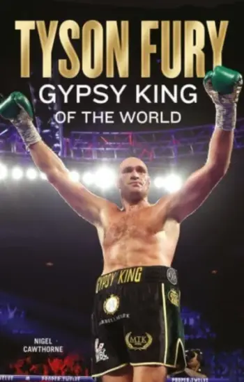 Tyson Fury Champion Of All The World - Nigel Cawthorne