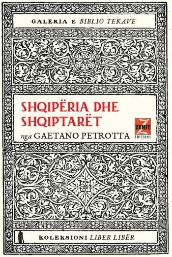 Shqiperia Dhe Shqiptaret - Gaetano Petrota