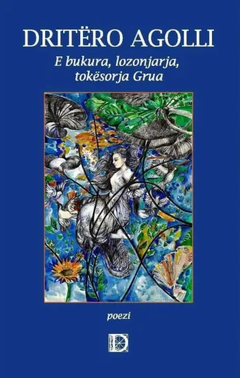 E Bukura, Lozonjarja, Tokesorja Grua - Dritero Agolli