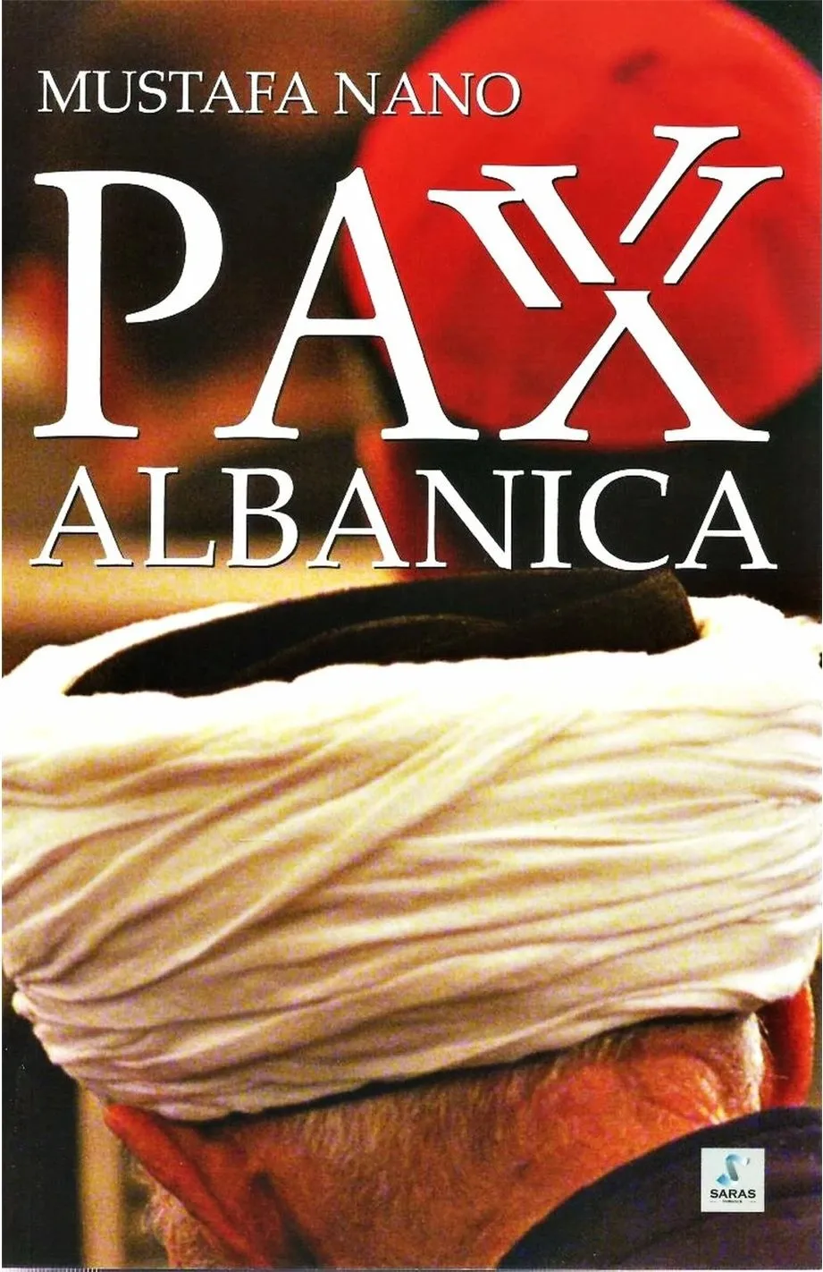 Pax Albanica - Mustafa Nano - 1