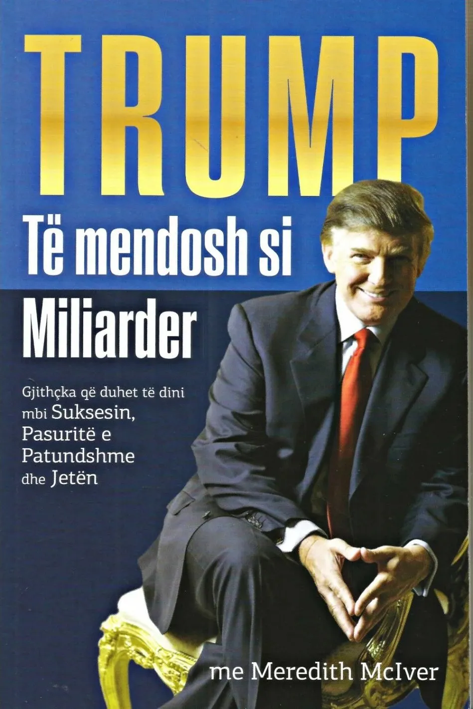 Te Mendosh Si Miliarder - Donald Trump - 1