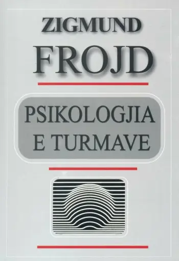Psikologjia E Turmave - Sigmund Freud