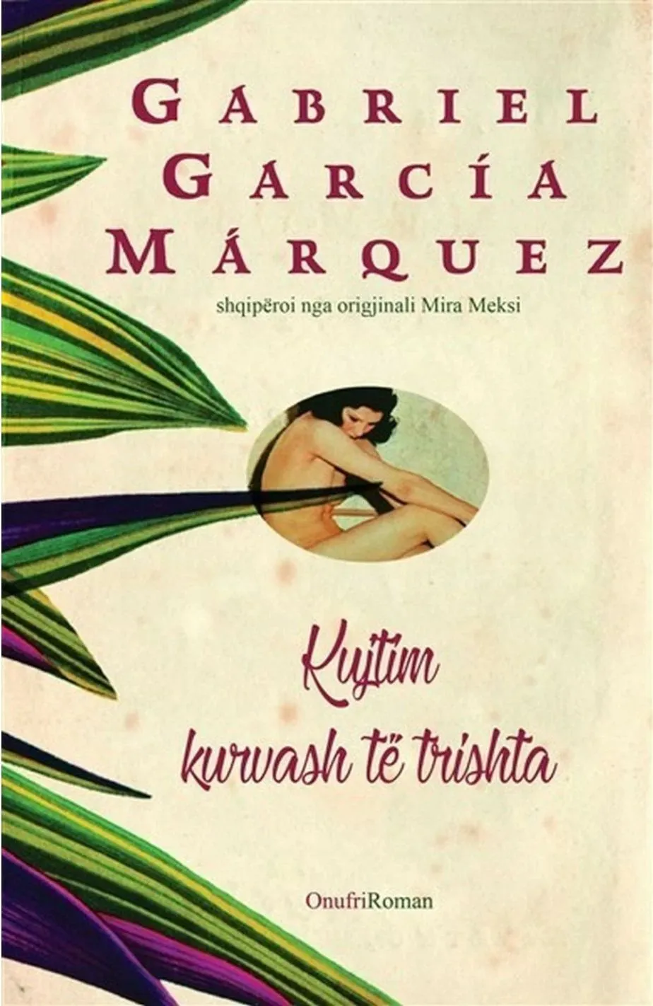 Kujtim Kurvash Te Trishta - Gabriel Garsia Markez - 1