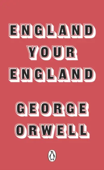 England Your England - George Orwell