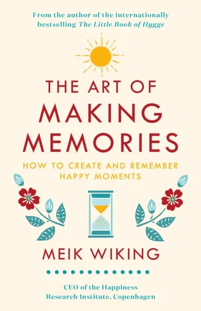 The Art Of Making Memories - Meik Wiking - 1