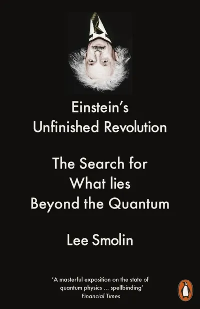 Einsteins Unfinished Revolution - Lee Smolin - 1