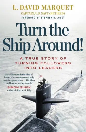 Turn The Ship Around - L. David Marquet
