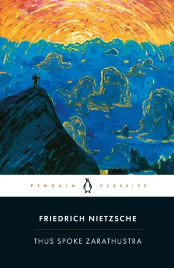 Thus Spoke Zarathustra A Book For Everyone And No One - Friedrich Nietzsche