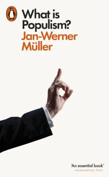 What Is Populism - Jan-Werner Muller