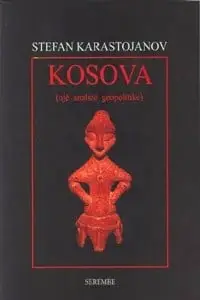 Kosova Nje Analize Gjeopolitike - Stefan Karastojanov