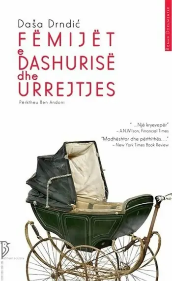Femijet E Dashurise Dhe Urrejtjes - Dasa Drndic