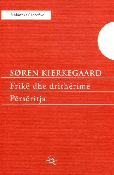 Frike Dhe Dritherime - SOREN KIERKEGAARD - 1