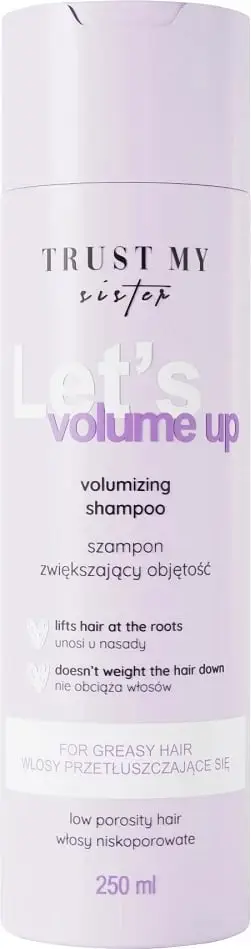 Shampo për flokë Trust My Sister Lets Volume Up, për porozitet të ulët, 250ml