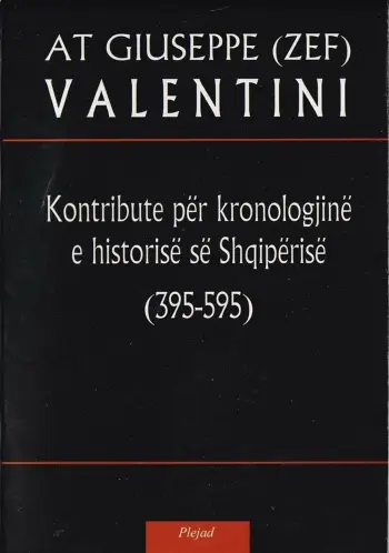 Kontribute Per Kronologjine E Historise Se Shqiperise 395-595 - At Giuseppe Valentini