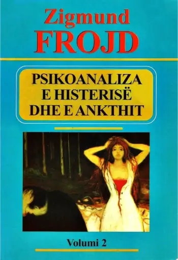 Psikoanaliza E Histerise Dhe E Ankthit 2 - Sigmund Freud