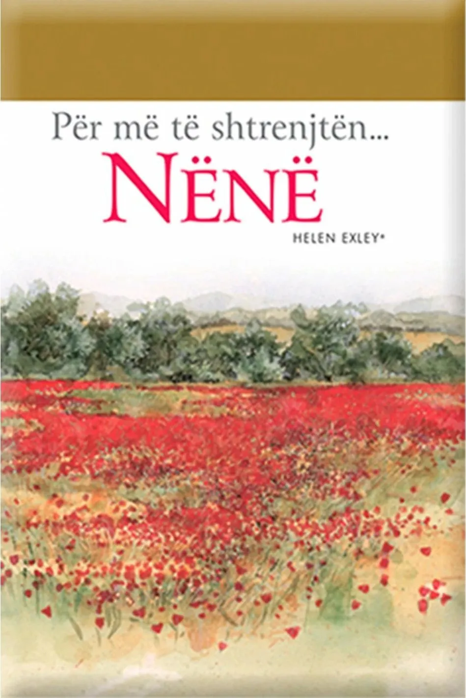 Per Me Te Shtrenjten Nene - Helen Exley - 1