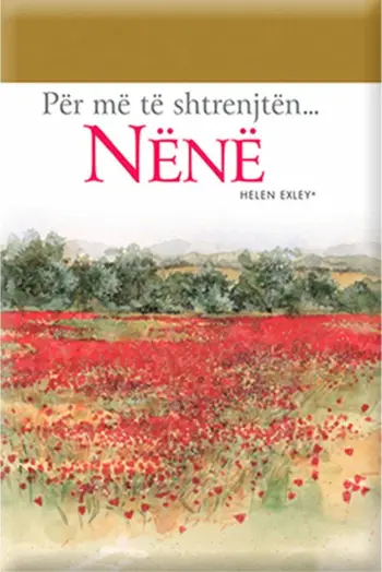 Per Me Te Shtrenjten Nene - Helen Exley