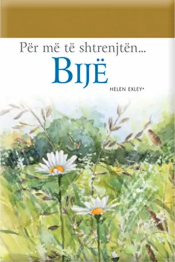 Per Me Te Shtrenjten Bije - Helen Exley