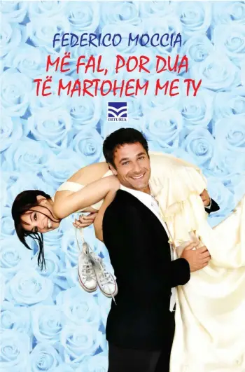 Me Fal, Por Dua Te Martohem Me Ty - Federico Moccia