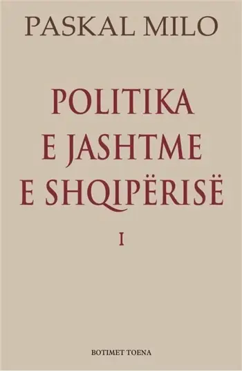 Politika E Jashtme E Shqiperise - Paskal Milo