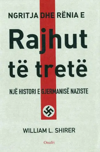 Ngritja Dhe Renia E Rajhut Te Trete 1 - William l. Shirer