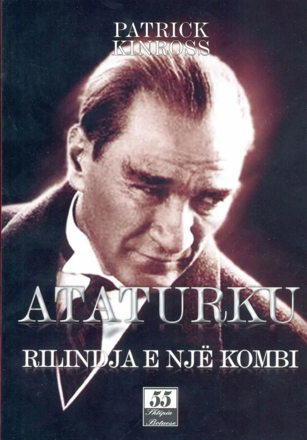 Ataturku Rilindja E Nje Kombi - Patrick Kinross - 1