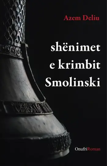Shenimet E Krimbit Smolinski - Azem Deliu