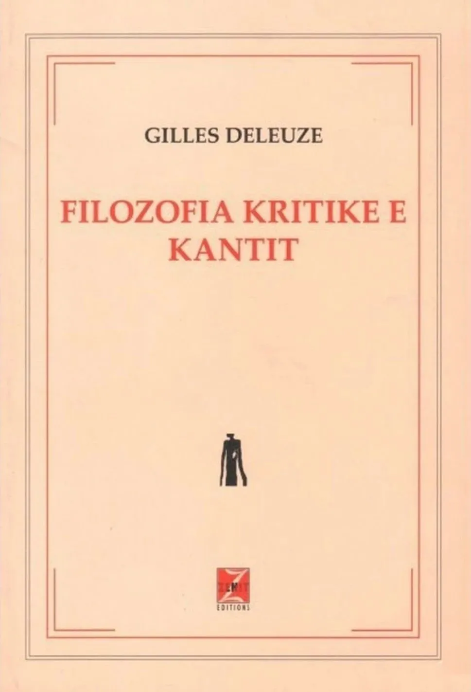Filozofia Kritike E Kantit - Gilles Deleuze - 1