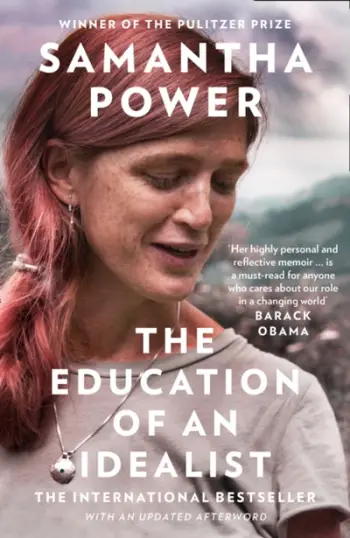 Education Of An Idealist - Samantha Power