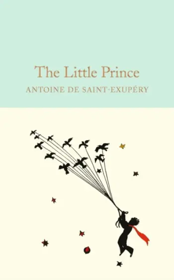 The Little Prince - Antoine De Saint Exupery