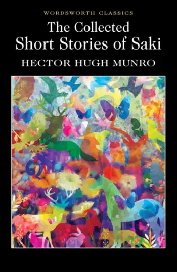 Collected Short Stories Of Saki - Hector Hugh Munro