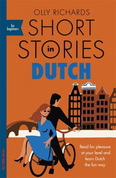 Short Stories In Dutch For Beginner - Olly Richards - 1