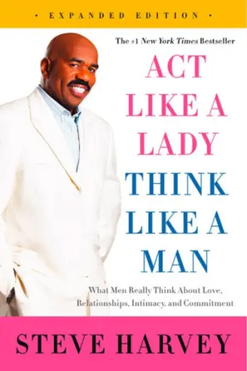 Act Like A Lady Think Like A Man - Steve Harvey