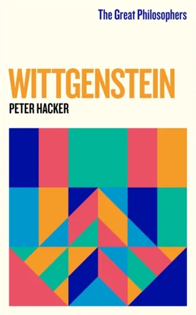 Great Philosophers Wittgenstein - Peter Hacker - 1
